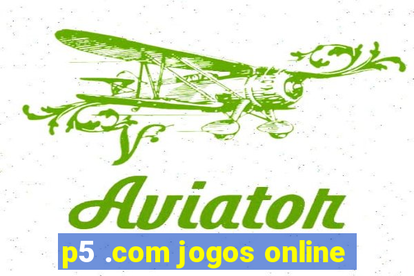 p5 .com jogos online